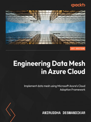 cover image of Engineering Data Mesh in Azure Cloud